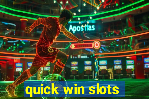 quick win slots