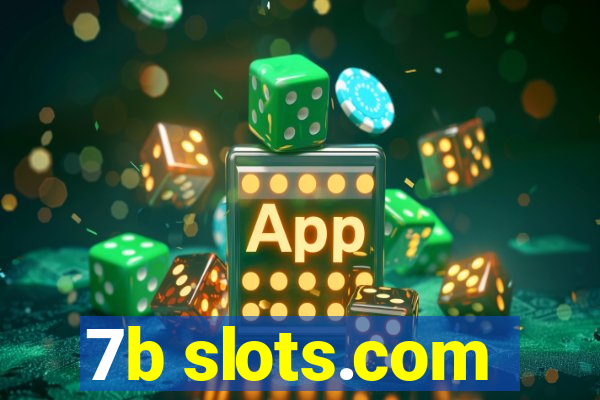 7b slots.com