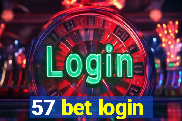 57 bet login