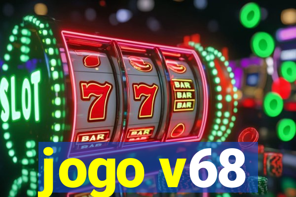 jogo v68