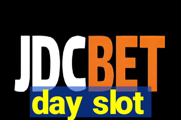 day slot