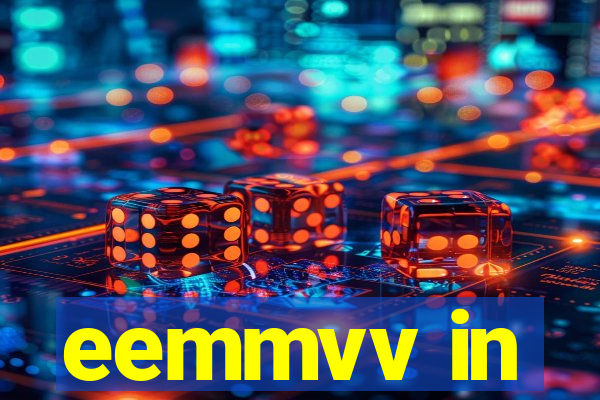 eemmvv in