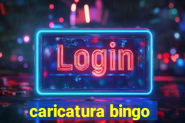 caricatura bingo