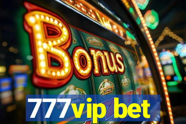 777vip bet