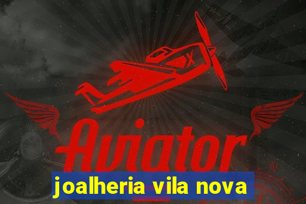 joalheria vila nova