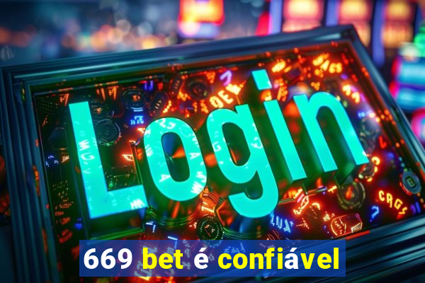 669 bet é confiável