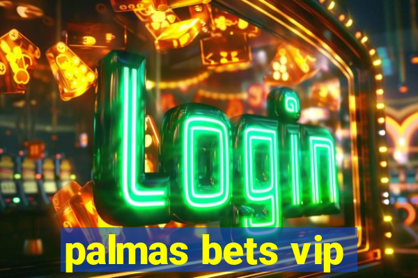 palmas bets vip