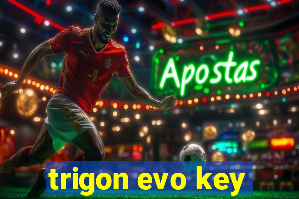 trigon evo key