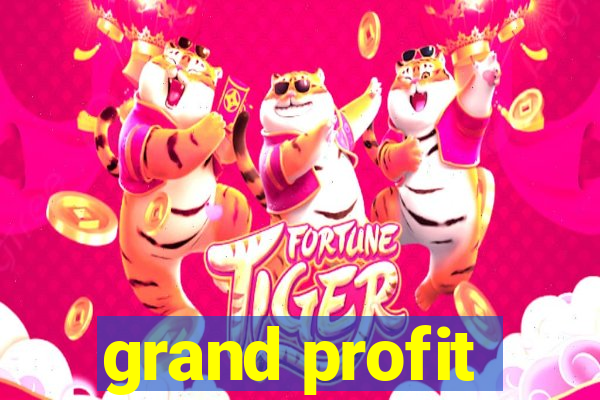 grand profit