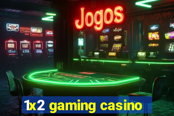 1x2 gaming casino