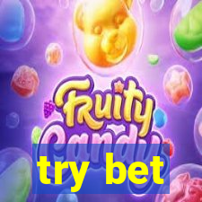 try bet