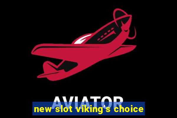 new slot viking’s choice