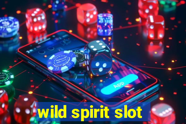 wild spirit slot