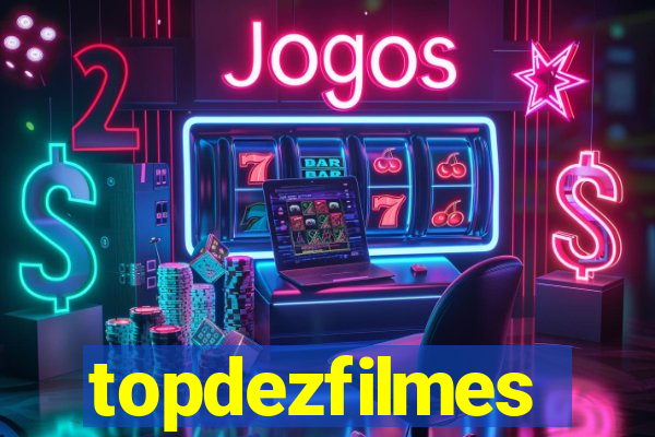 topdezfilmes