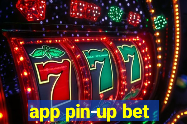 app pin-up bet