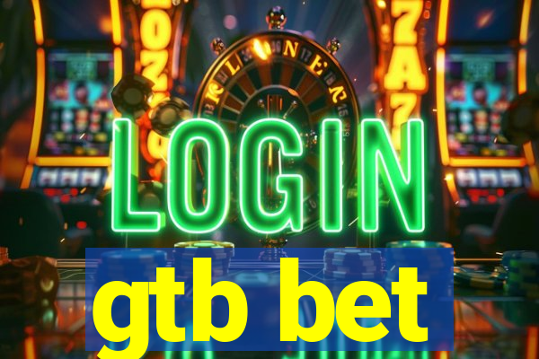 gtb bet