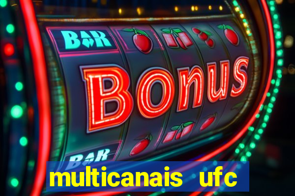 multicanais ufc fight pass