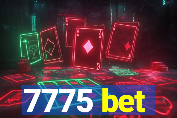 7775 bet