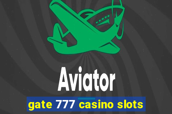 gate 777 casino slots