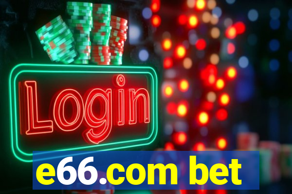 e66.com bet