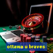 ottawa u braves