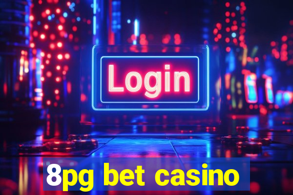 8pg bet casino