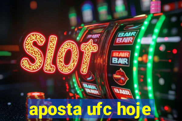 aposta ufc hoje