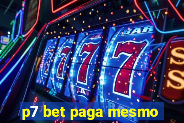 p7 bet paga mesmo