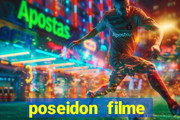 poseidon filme completo dublado