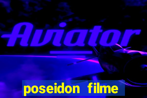 poseidon filme completo dublado