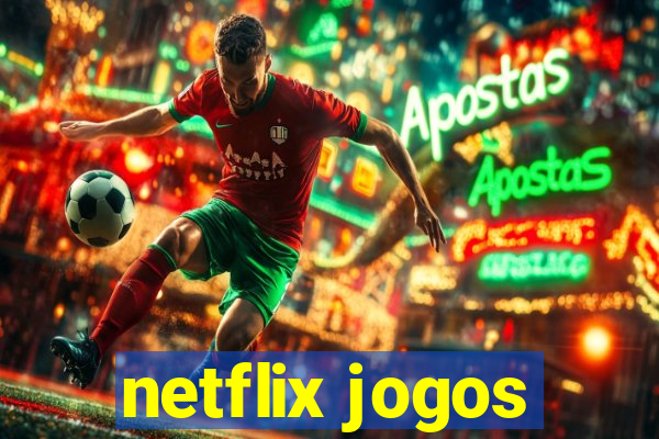 netflix jogos