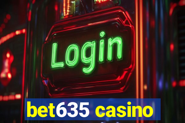 bet635 casino