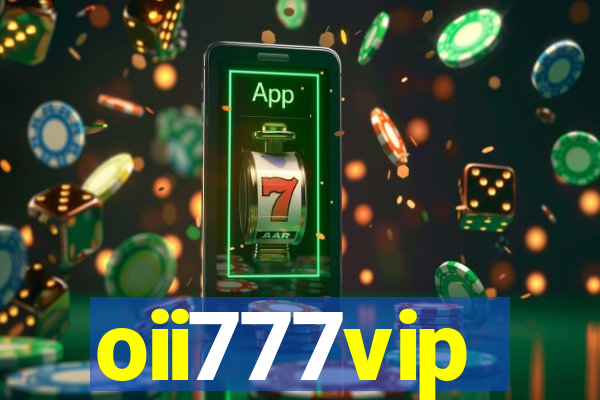 oii777vip