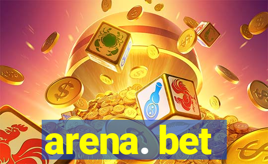 arena. bet