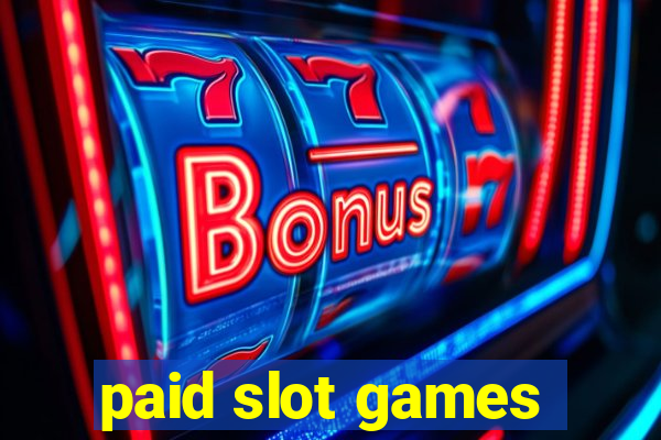 paid slot games