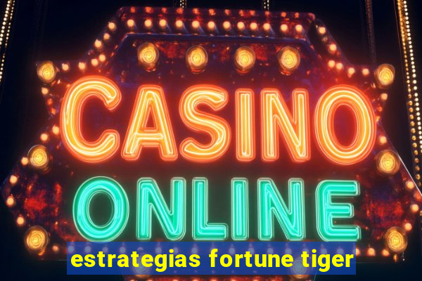 estrategias fortune tiger