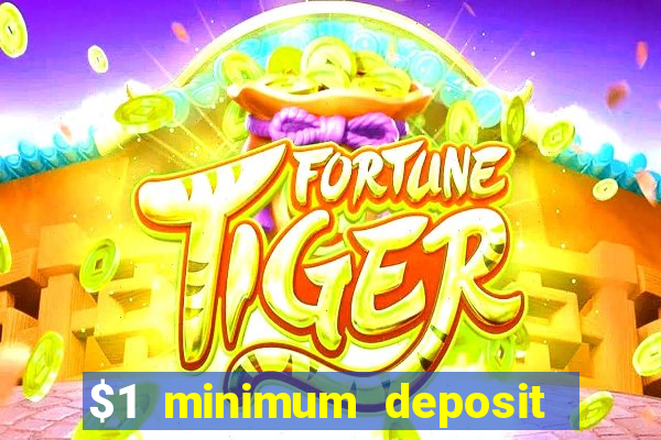 $1 minimum deposit casino australia 2018