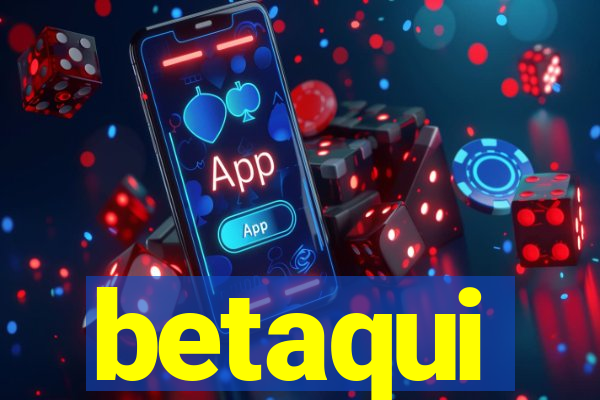 betaqui