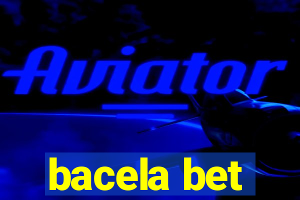 bacela bet