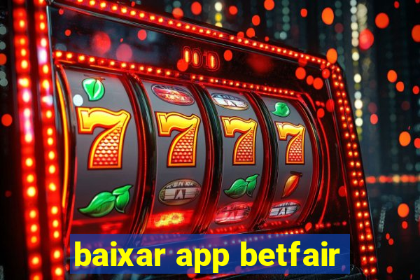 baixar app betfair