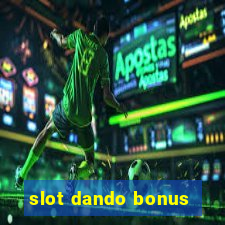 slot dando bonus