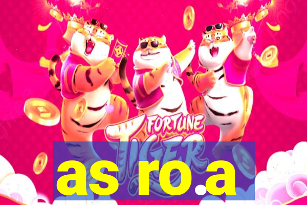 as ro.a