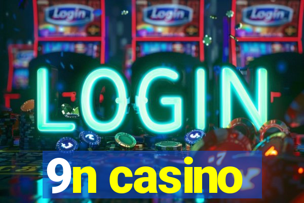 9n casino