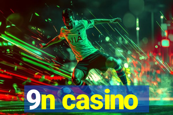 9n casino