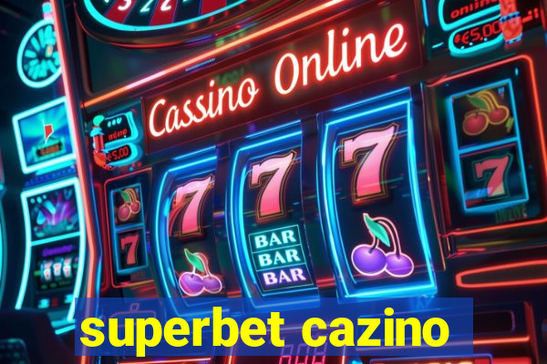 superbet cazino