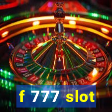 f 777 slot