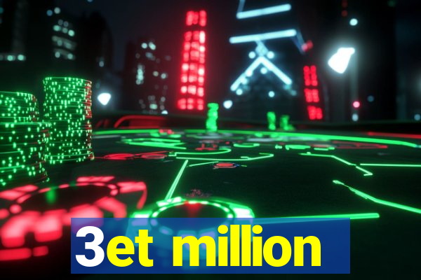 3et million