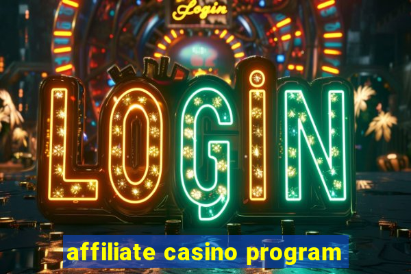 affiliate casino program