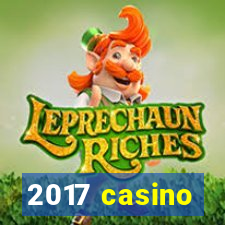 2017 casino