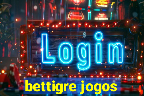 bettigre jogos